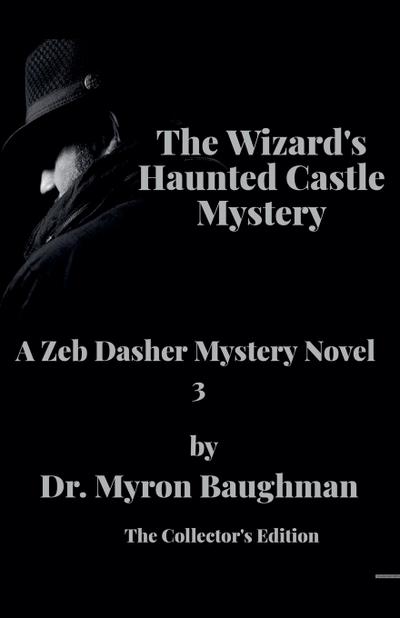 The Wizard’s Haunted Castle Mystery