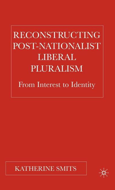 Reconstructing Post-Nationalist Liberal Pluralism