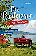 Der Bodensee für Wandermuffel