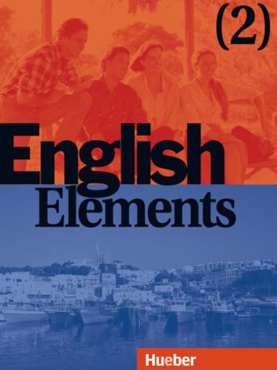 English Elements Lehr- und Arbeitsbuch, m. 2 Audio-CDs