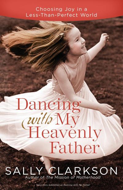 Dancing with My Heavenly Father