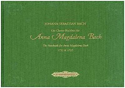 Die Clavier-Büchlein für Anna Magdalena Bach, 1722 & 1725, für Klavier, teilweise mit Gesang