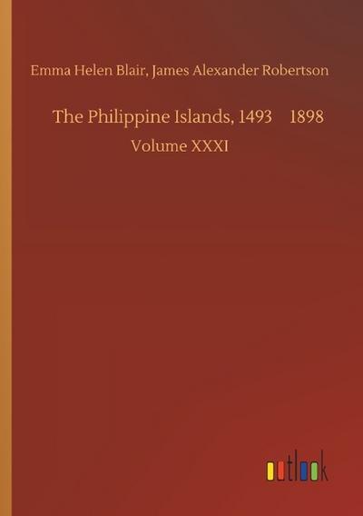 The Philippine Islands, 14931898
