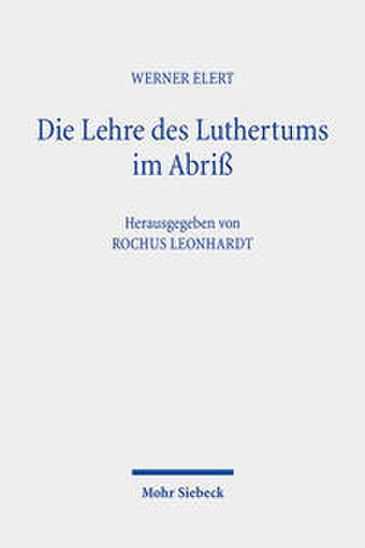 Die Lehre des Luthertums im Abriß