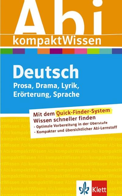 Abitur kompakt Wissen Deutsch: Prosa, Drama, Lyrik, Erörterung, Sprache - Claus Gigl