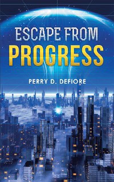 Escape From Progress