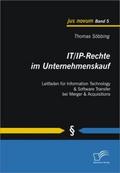 IT/IP-Rechte im Unternehmenskauf: Leitfaden für In