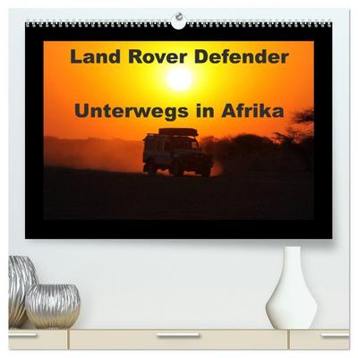 Land Rover Defender - Unterwegs in Afrika (hochwertiger Premium Wandkalender 2026 DIN A2 quer), Kunstdruck in Hochglanz