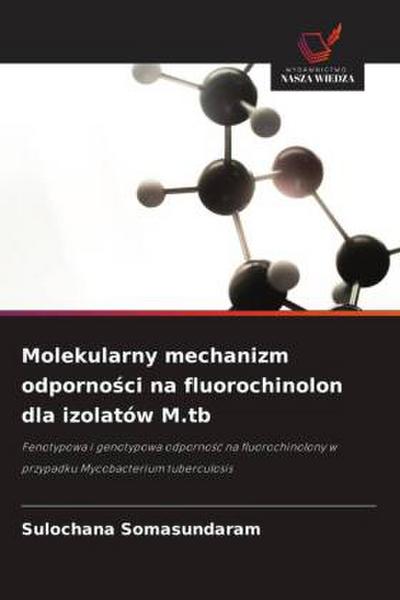 Molekularny mechanizm odporno¿ci na fluorochinolon dla izolatów M.tb