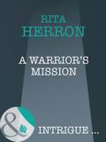 A Warrior’s Mission