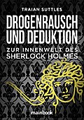 Drogenrausch und Deduktion