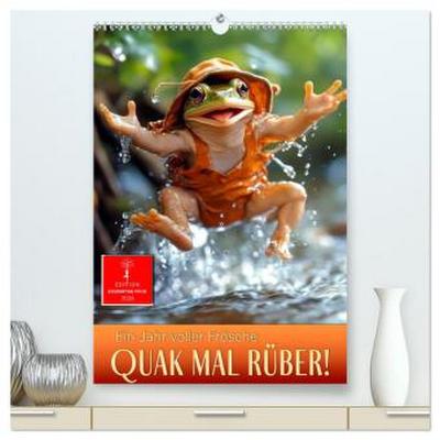 Quak mal rüber - ein Jahr voller Frösche (hochwertiger Premium Wandkalender 2026 DIN A2 hoch), Kunstdruck in Hochglanz