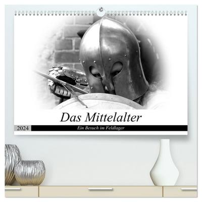 Das Mittelalter - Ein Besuch im Feldlager (hochwertiger Premium Wandkalender 2024 DIN A2 quer), Kunstdruck in Hochglanz