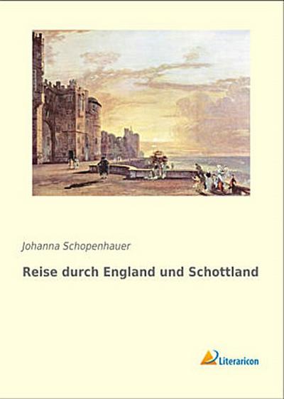 Reise durch England und Schottland