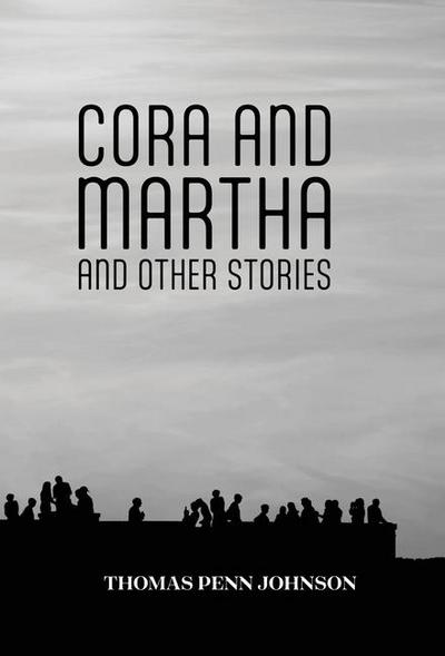 Cora and Martha and Other Stories