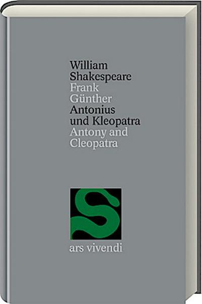 Antonius und Kleopatra /Antony and Cleopatra [Zweisprachig] (Shakespeare Gesamtausgabe, Band 3)