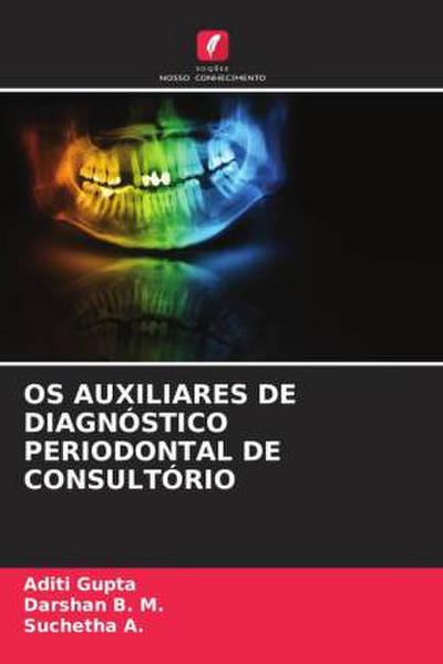 OS AUXILIARES DE DIAGNÓSTICO PERIODONTAL DE CONSULTÓRIO