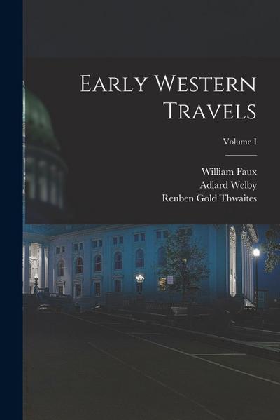 Early Western Travels; Volume I