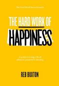 The Hard Work Of Happiness