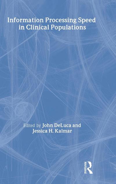 Information Processing Speed in Clinical Populations