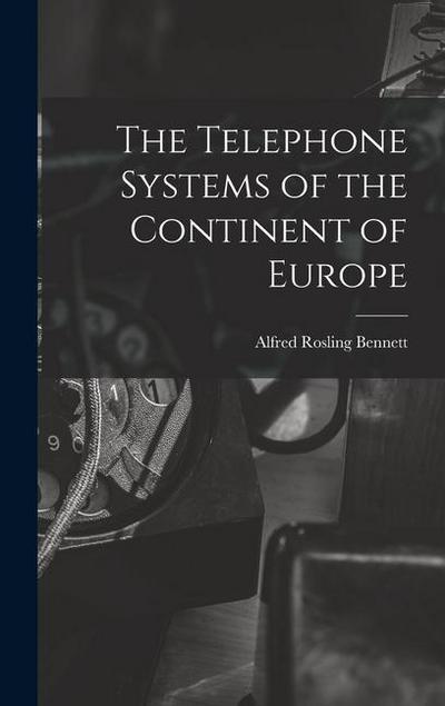 The Telephone Systems of the Continent of Europe
