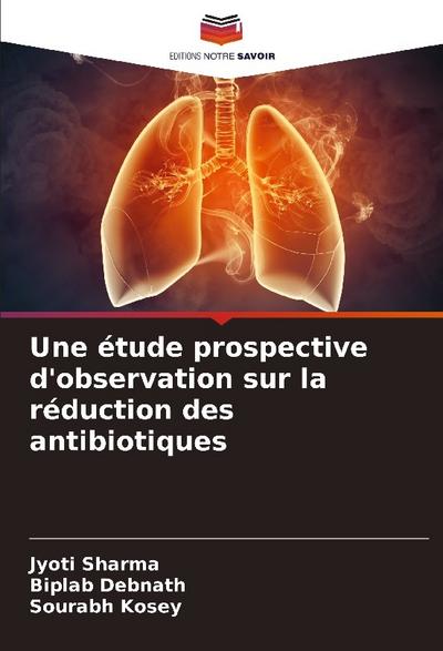 Une étude prospective d’observation sur la réduction des antibiotiques