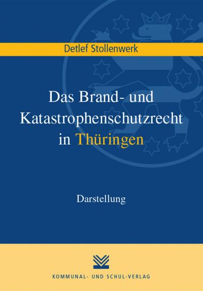 Das Brand- und Katastrophenschutzrecht in Thüringen