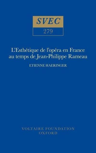L’Esthétique de l’Opéra En France Au Temps de Jean-Philippe Rameau