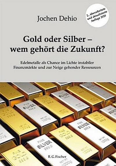 Gold oder Silber - wem gehört die Zukunft?