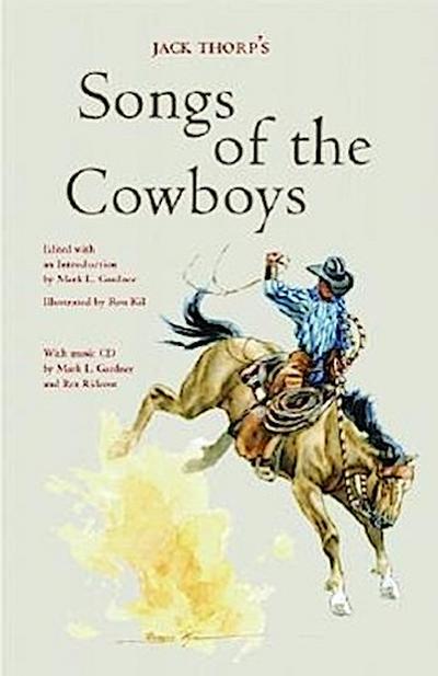 Jack Thorp’s Songs of the Cowboys [With CD]