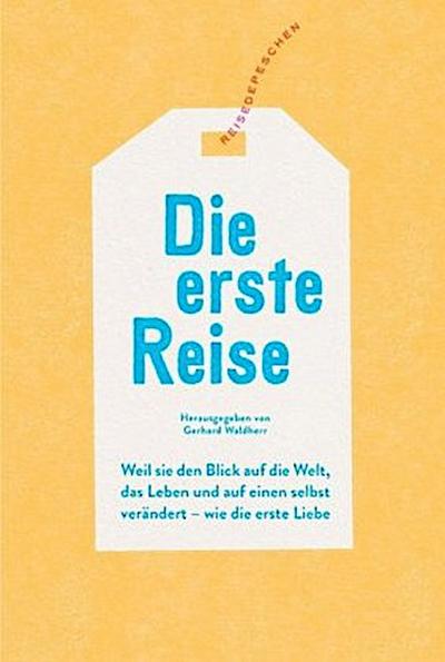 Die erste Reise