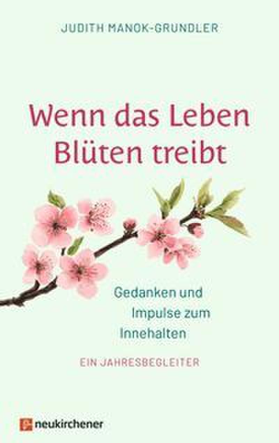 Wenn das Leben Blüten treibt