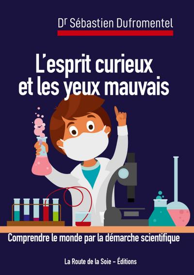 L’esprit curieux et les yeux mauvais