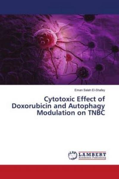Cytotoxic Effect of Doxorubicin and Autophagy Modulation on TNBC