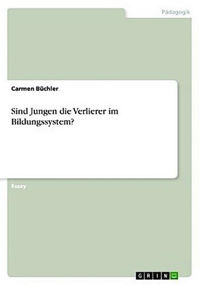 Sind Jungen die Verlierer im Bildungssystem?