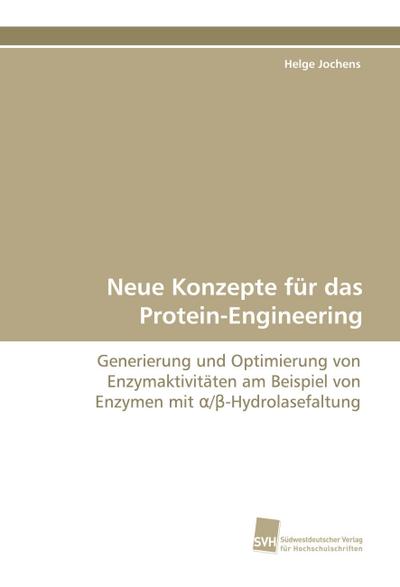 Neue Konzepte für das Protein-Engineering