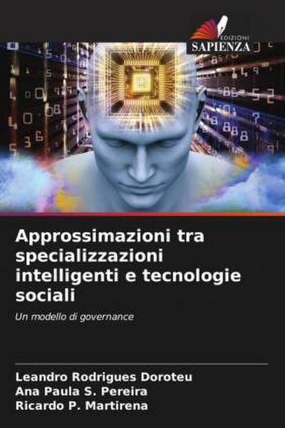 Approssimazioni tra specializzazioni intelligenti e tecnologie sociali