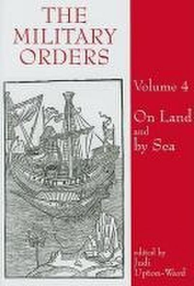 The Military Orders Volume IV