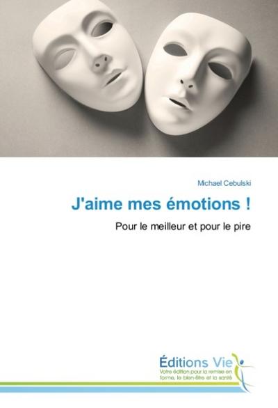J’aime mes émotions !
