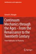 Continuum Mechanics through the Ages - From the Renaissance to the Twentieth Century