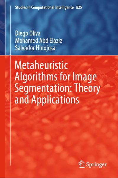 Metaheuristic Algorithms for Image Segmentation: Theory and Applications