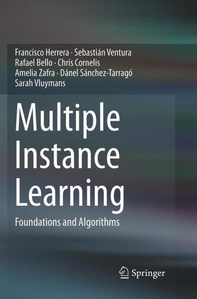 Multiple Instance Learning