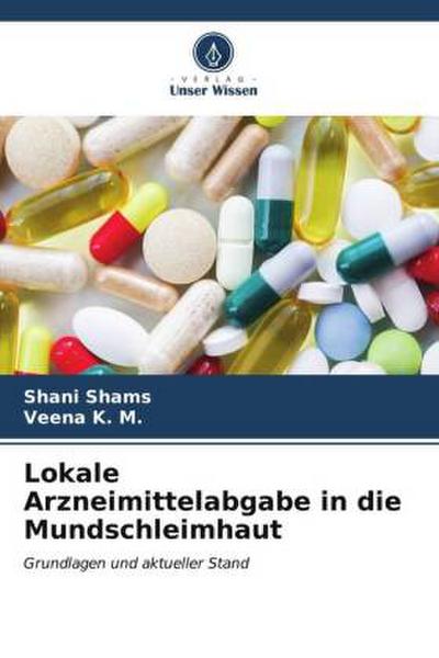 Lokale Arzneimittelabgabe in die Mundschleimhaut