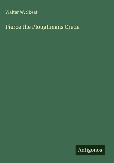 Pierce the Ploughmans Crede