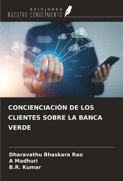 CONCIENCIACIÓN DE LOS CLIENTES SOBRE LA BANCA VERDE