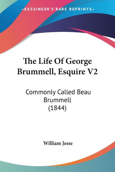 The Life Of George Brummell, Esquire V2
