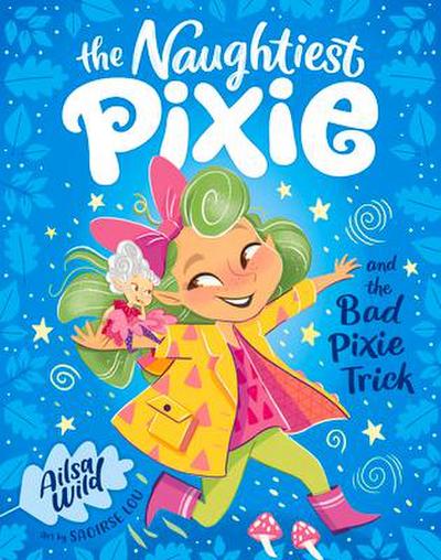 The Naughtiest Pixie and the Bad Pixie-Trick