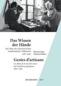 Das Wissen der Hände Gestes d’artisans