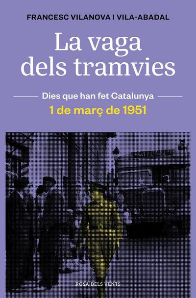 La vaga dels tramvies : 1 de març de 1951