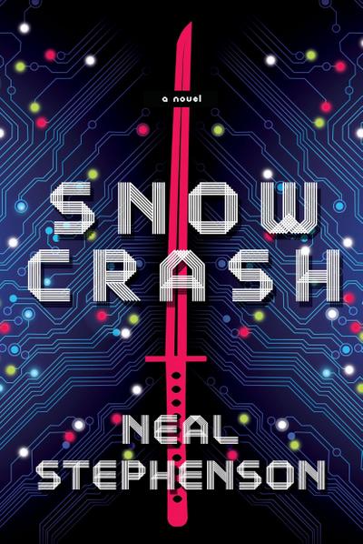 Snow Crash - Neal Stephenson